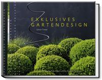 Vorderes Coverbild Exklusives Gartendesign – Spektakuläre Privatgärten