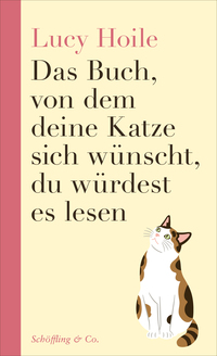 Vorderes Coverbild Das Buch, von dem deine Katze sich wünscht, du würdest es lesen