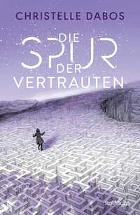 Vorderes Coverbild Die Spur der Vertrauten