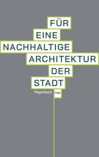 Vorderes Coverbild Für eine nachhaltige Architektur der Stadt