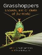 Vorderes Coverbild Grasshoppers, Locusts, and Crickets of the World