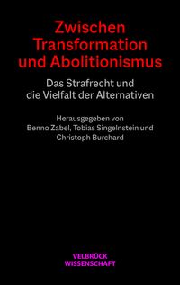Vorderes Coverbild Zwischen Transformation und Abolitionismus