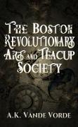 Vorderes Coverbild The Boston Revolutionary Art and Teacup Society