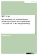 Vorderes Coverbild Die Bedeutung des Instruments der Praxisbegleitung für den Lernerfolg für Auszubildende in der Pflegeausbildung