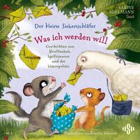 Vorderes Coverbild Der kleine Siebenschläfer: Was ich werden will