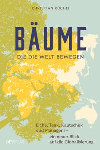 Vorderes Coverbild Bäume, die die Welt bewegen