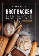 Vorderes Coverbild Brot backen leicht gemacht!