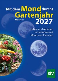 Vorderes Coverbild Mit dem Mond durchs Gartenjahr 2027