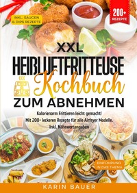 Vorderes Coverbild XXL Heißluftfritteuse Kochbuch zum Abnehmen