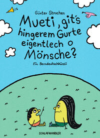 Vorderes Coverbild Mueti, gits hingerem Gurte eigentlech o Mönsche?