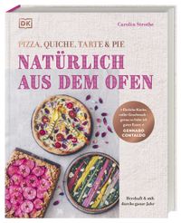 Vorderes Coverbild Natürlich aus dem Ofen: Pizza, Quiche, Tarte & Pie