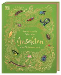 Vorderes Coverbild Wundervolle Welt der Insekten und Spinnentiere