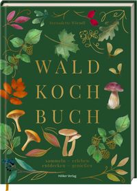 Vorderes Coverbild Das Wald-Kochbuch
