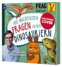 Vorderes Coverbild Frag doch mal … die Maus: Die wichtigsten Fragen zu den Dinosauriern
