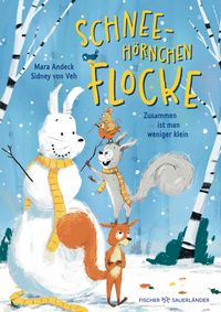 Vorderes Coverbild Schneehörnchen Flocke – Zusammen ist man weniger klein