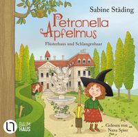 Vorderes Coverbild Petronella Apfelmus - Flüsterhaus und Schlangenhaar
