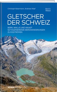 Vorderes Coverbild Gletscher der Schweiz - West