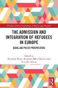 Vorderes Coverbild The Admission and Integration of Refugees in Europe