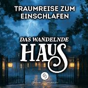 Vorderes Coverbild Das wandelnde Haus: Traumreise zum Einschlafen