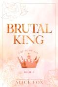 Vorderes Coverbild Brutal King: Eine Dark Mafia Romance (Deutsche Ausgabe)