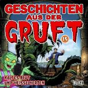 Vorderes Coverbild Geschichten aus der Gruft - Folge 15: Kaltes Blut und heisse Herzen