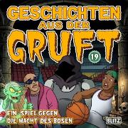 Vorderes Coverbild Geschichten aus der Gruft - Folge 19: Ein Spiel gegen die Macht des Bösen