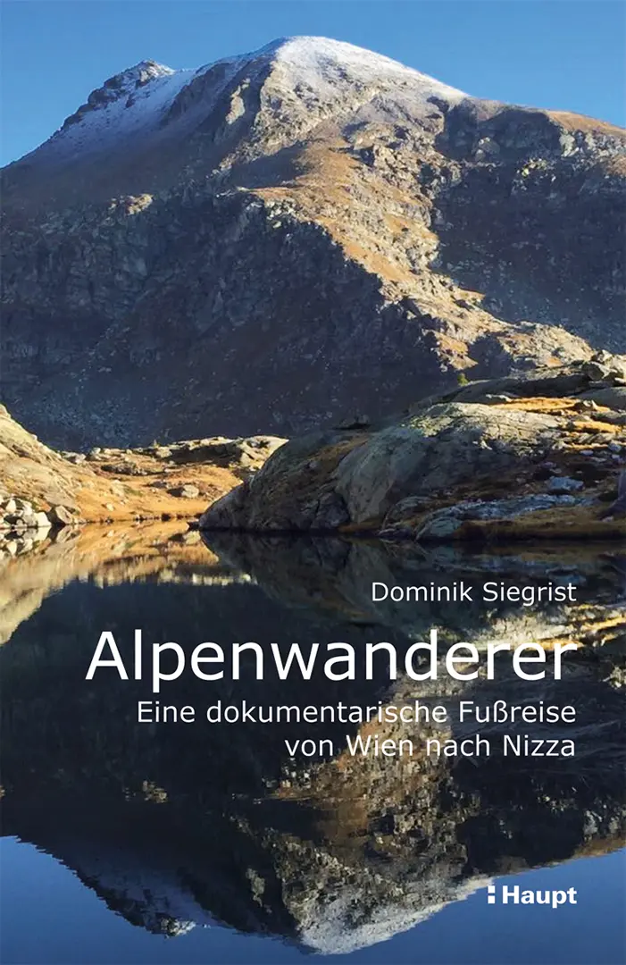 Vorderes Coverbild Alpenwanderer - Eine dokumentarische Fußreise von Wien nach Nizza