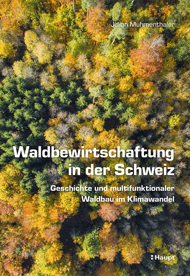 Vorderes Coverbild Waldbewirtschaftung in der Schweiz