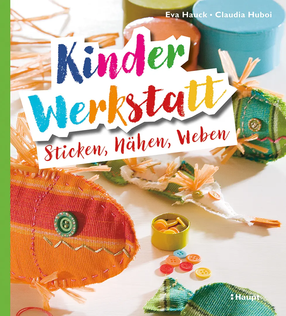 Vorderes Coverbild Kinder-Werkstatt Sticken, Nähen, Weben